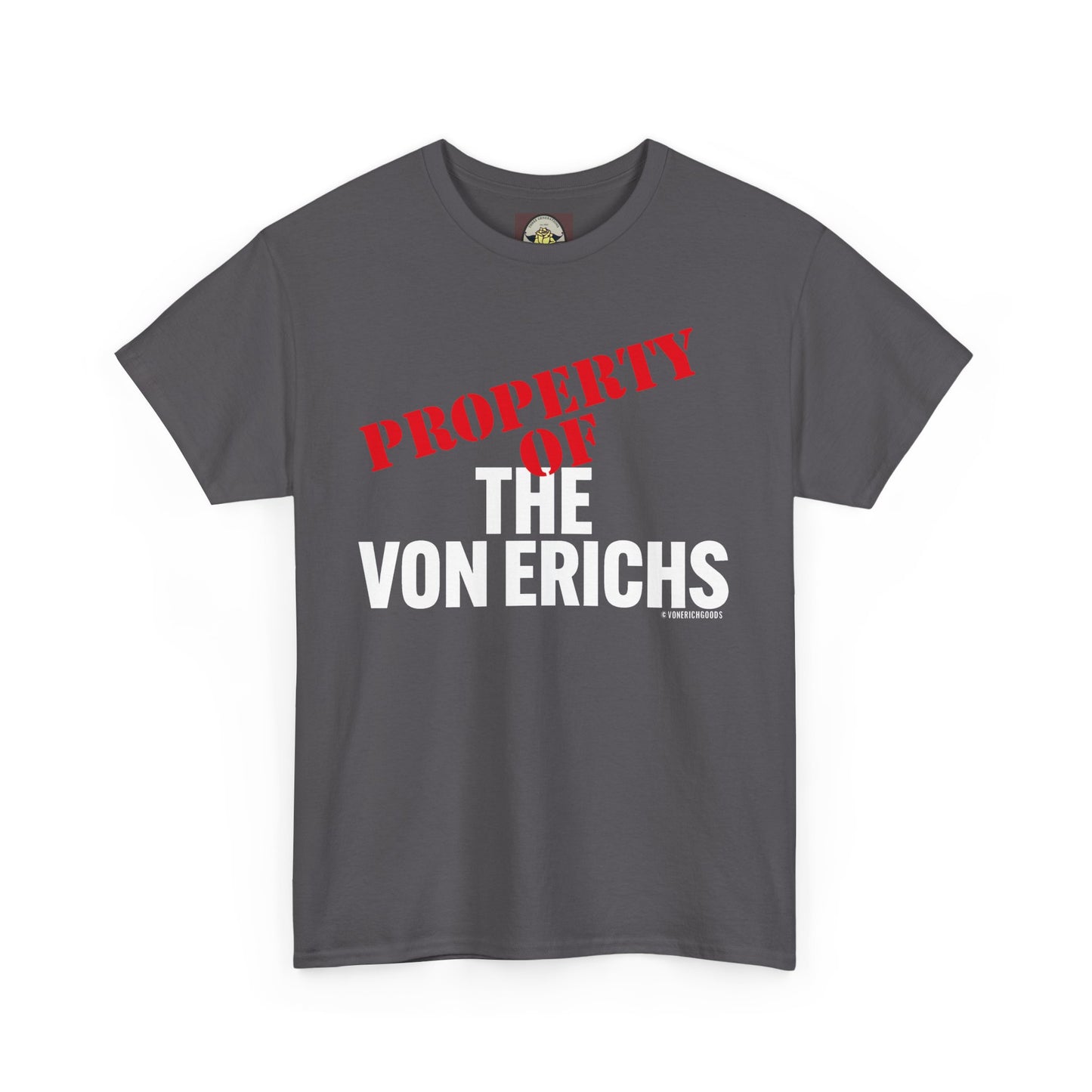 Property Of The Von Erichs Unisex Heavy Cotton Tee