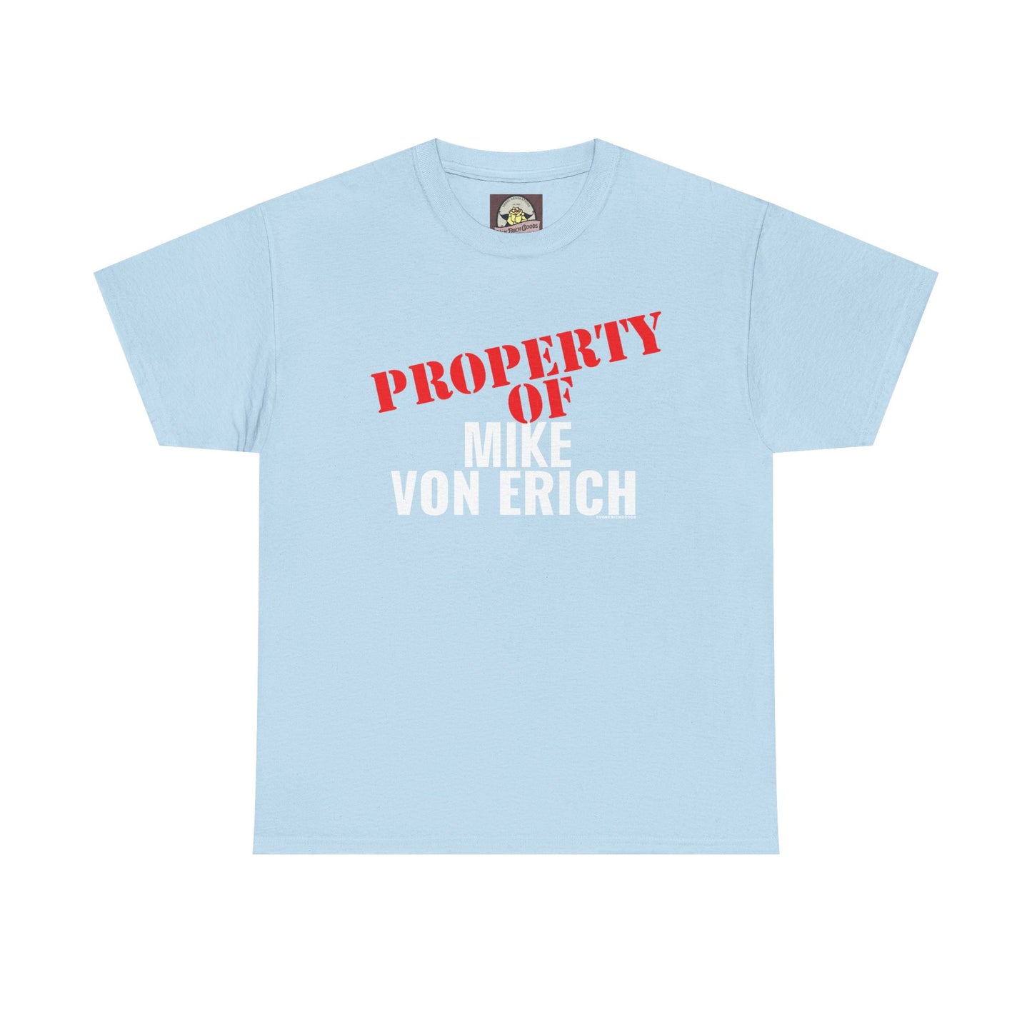 Property Of Mike Von Erich Unisex Heavy Cotton Tee