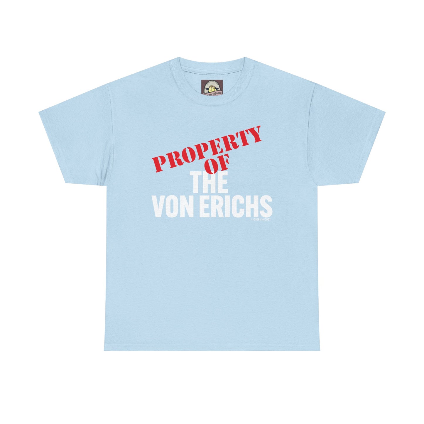 Property Of The Von Erichs Unisex Heavy Cotton Tee