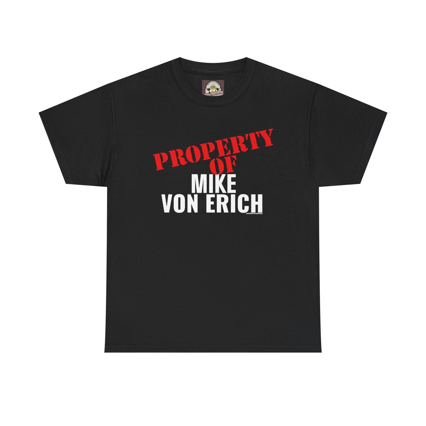 Property Of Mike Von Erich Unisex Heavy Cotton Tee