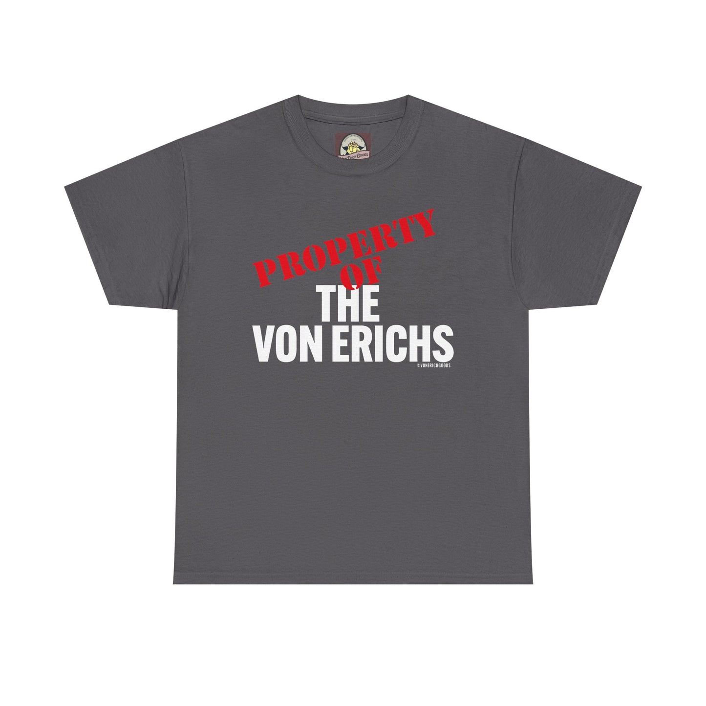 Property Of The Von Erichs Unisex Heavy Cotton Tee