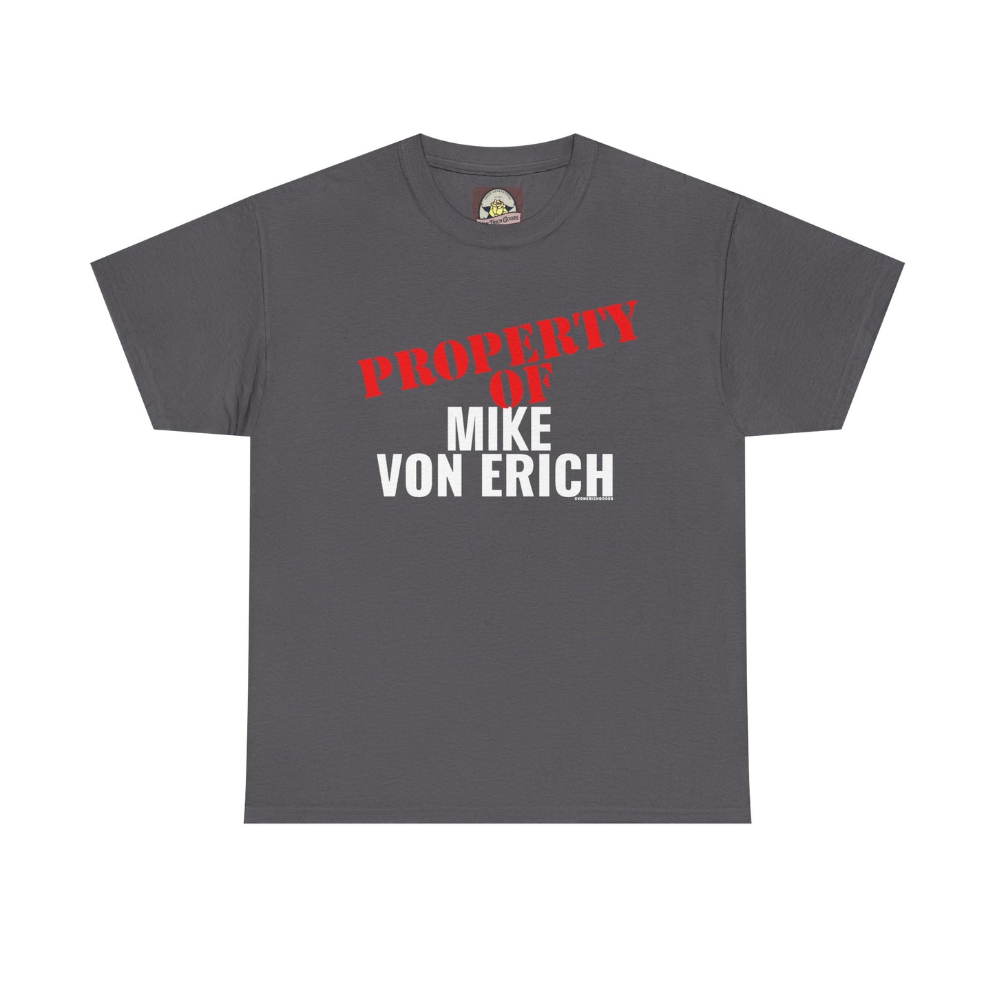 Property Of Mike Von Erich Unisex Heavy Cotton Tee