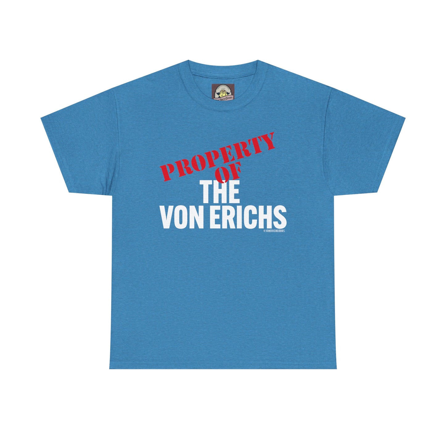 Property Of The Von Erichs Unisex Heavy Cotton Tee