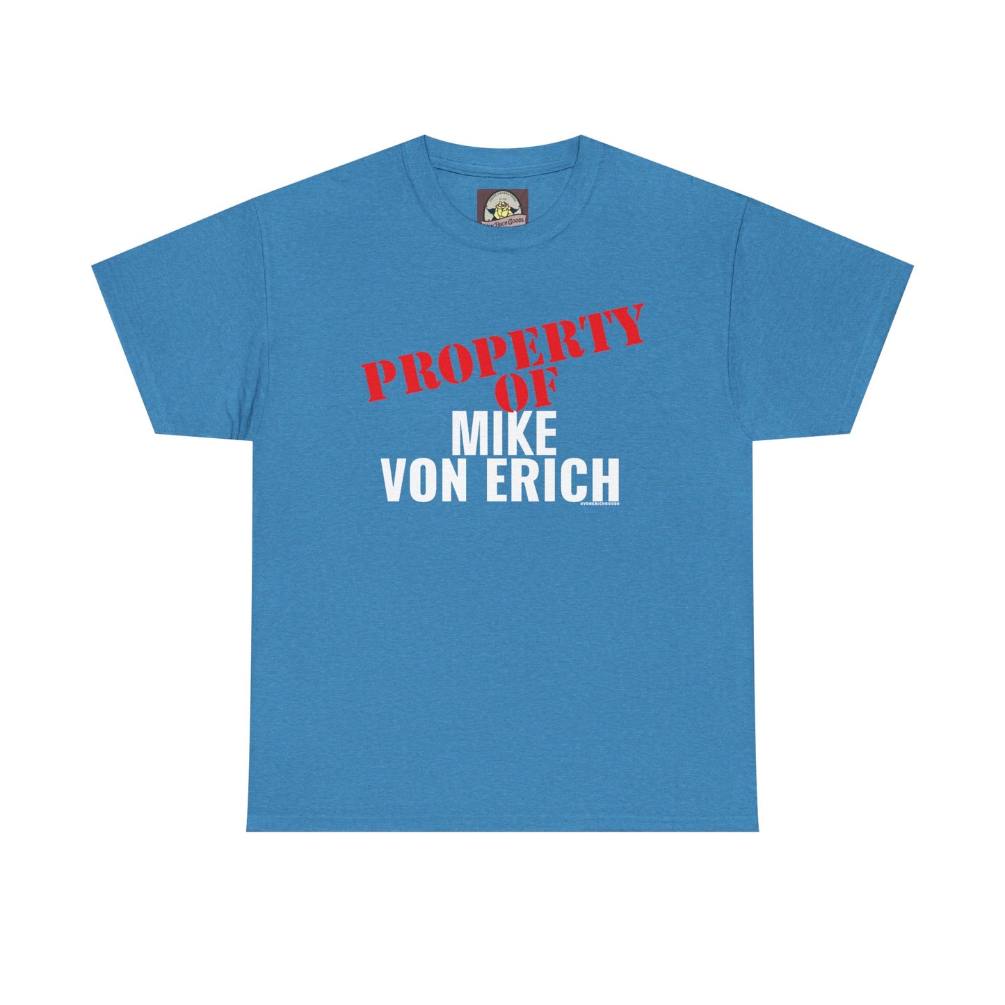 Property Of Mike Von Erich Unisex Heavy Cotton Tee