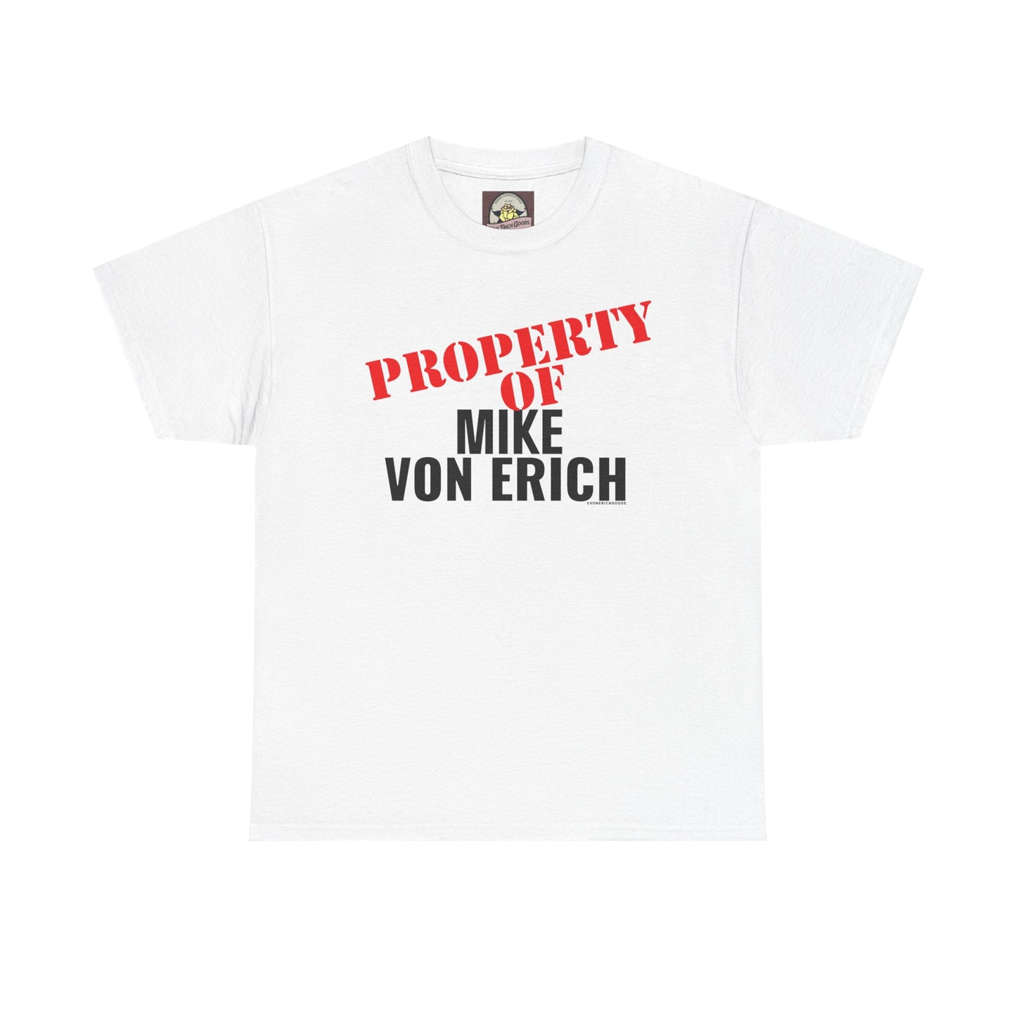 Property Of Mike Von Erich Unisex Heavy Cotton Tee
