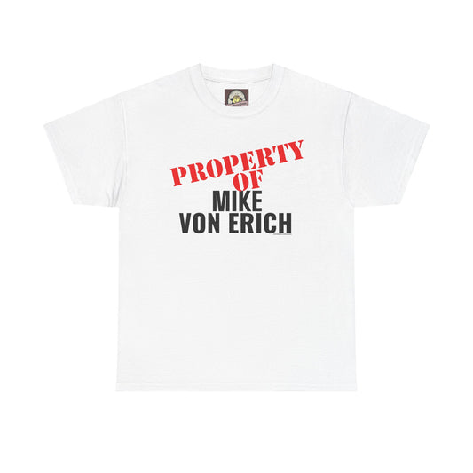 Property Of Mike Von Erich Unisex Heavy Cotton Tee